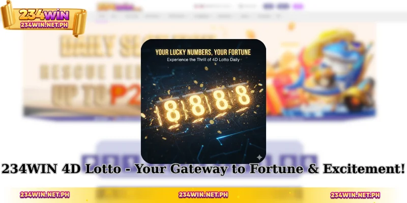 234WIN 4D Lotto - Your Gateway to Fortune & Excitement!