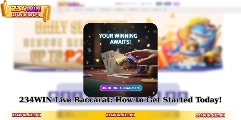 234WIN Live Baccarat: How to Get Started Today!