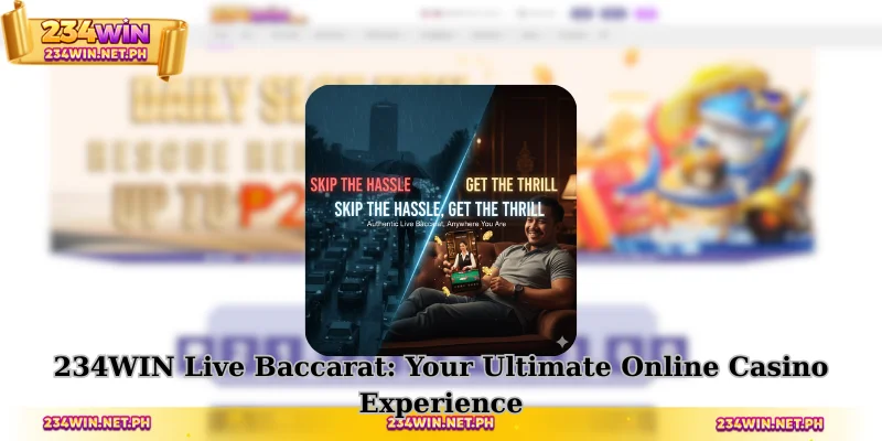 234WIN Live Baccarat: Your Ultimate Online Casino Experience