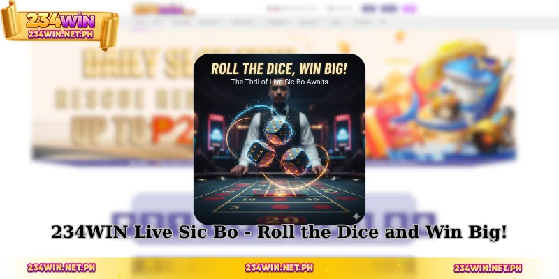 234WIN Live Sic Bo - Roll the Dice and Win Big!