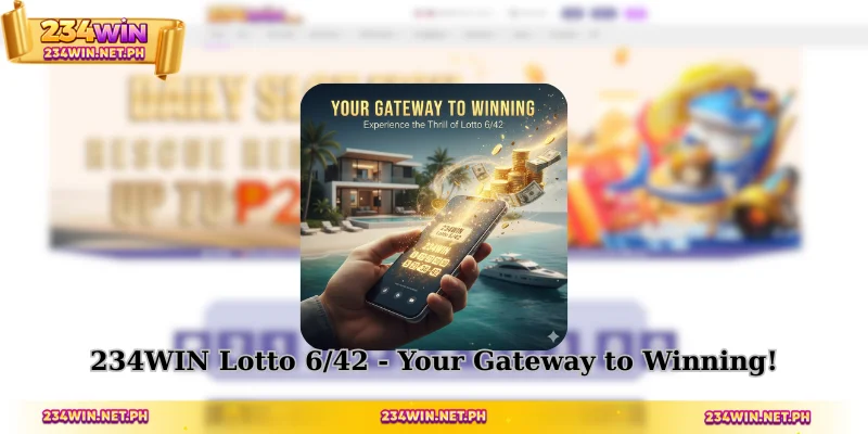 234WIN Lotto 6/42 - Your Gateway to Winning!