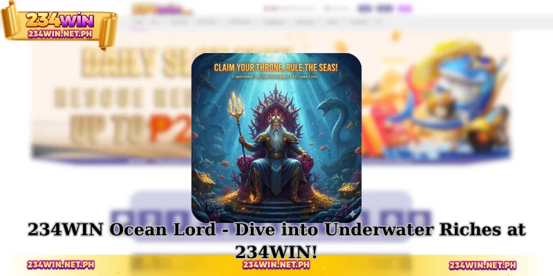 234WIN Ocean Lord - Dive into Underwater Riches at 234WIN!
