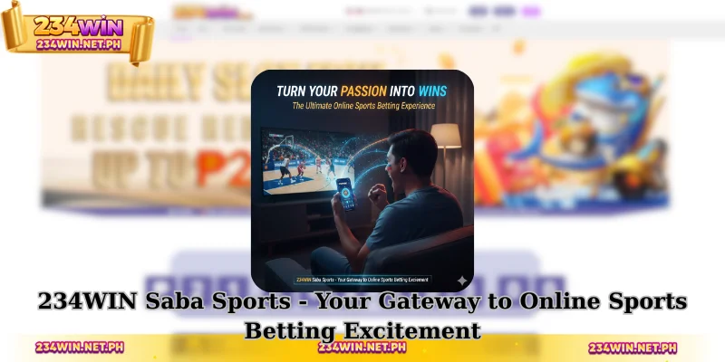 234WIN Saba Sports - Your Gateway to Online Sports Betting Excitement