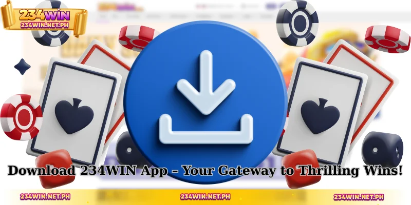 Download 234WIN App - Your Gateway to Thrilling Wins!