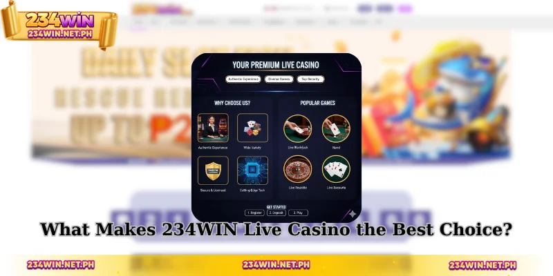 What Makes 234WIN Live Casino the Best Choice?