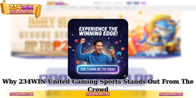 Why 234WIN United Gaming Sports Stands Out From The Crowd