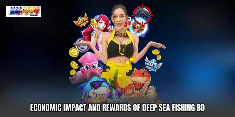 Economic Impact and Rewards of Deep Sea Fishing BD