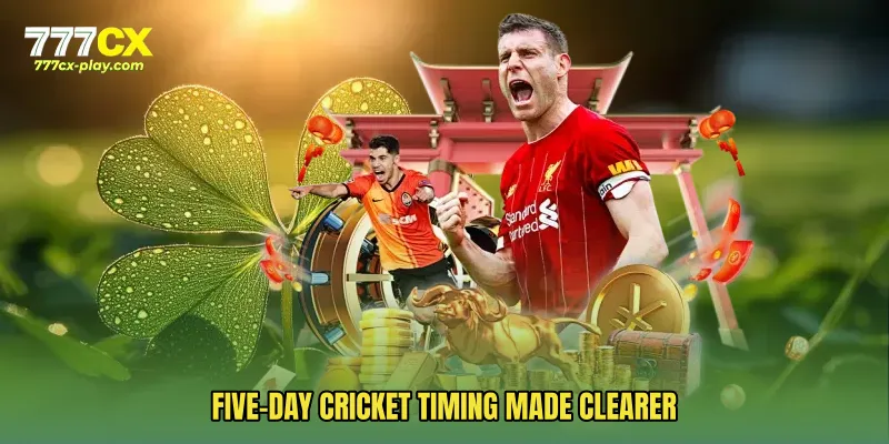 Five-day cricket timing made clearer