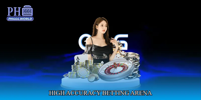 High Accuracy Betting Arena