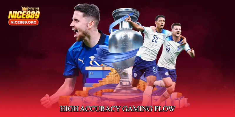 High Accuracy Gaming Flow