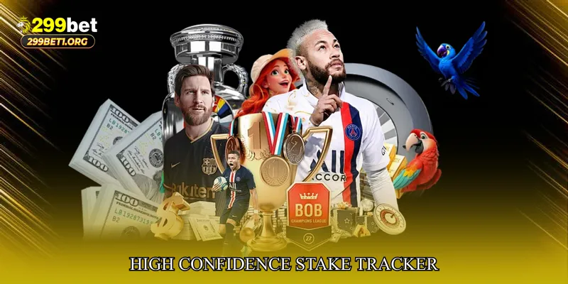 High Confidence Stake Tracker