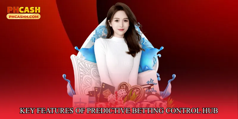 Key Features of Predictive Betting Control Hub