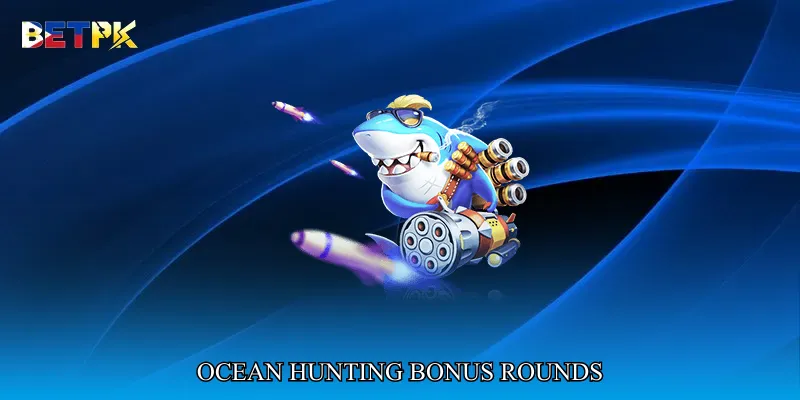 Ocean hunting bonus rounds
