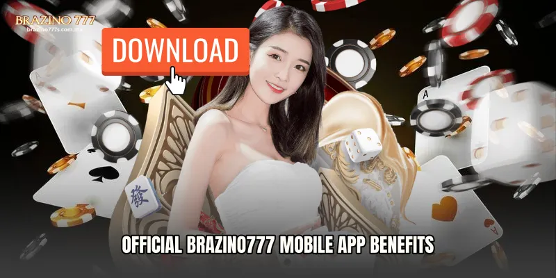Official Brazino777 Mobile App Benefits