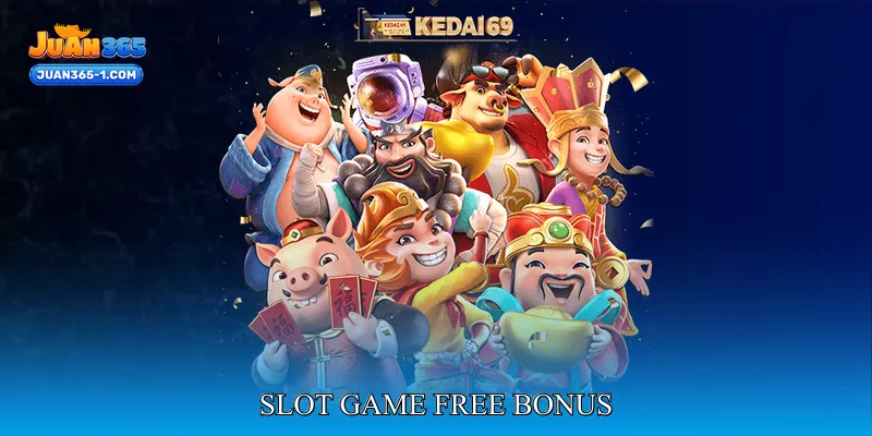 Slot game free bonus