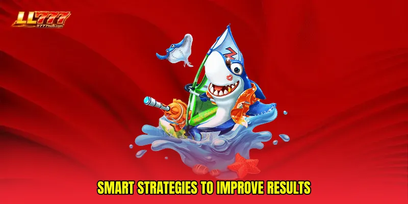 Smart Strategies to Improve Results