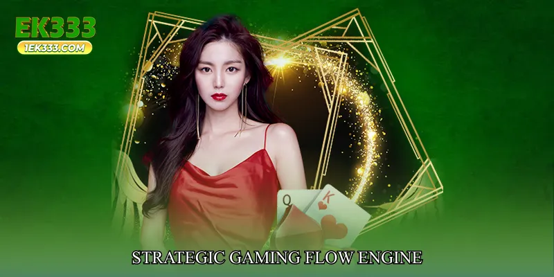Strategic Gaming Flow Engine
