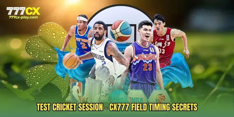 Test Cricket Session - CX777 Field Timing Secrets