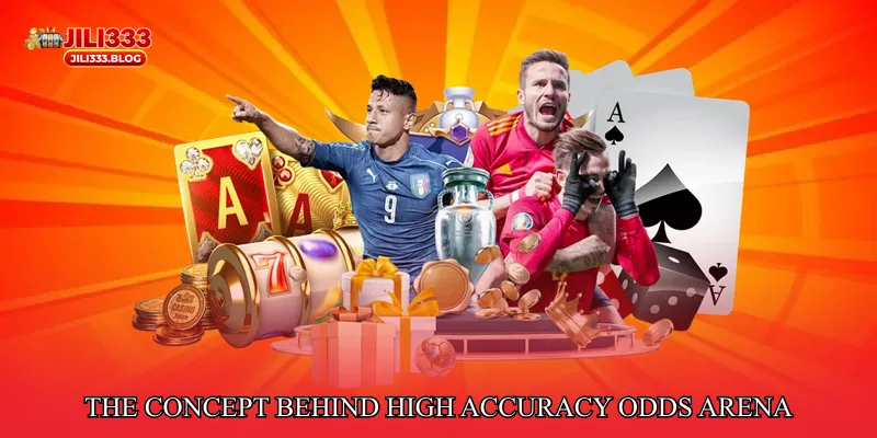 The Concept Behind High Accuracy Odds Arena