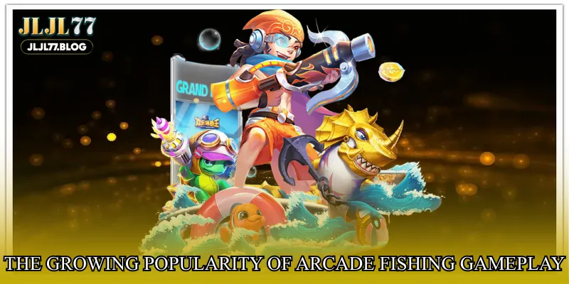 The growing popularity of arcade fishing gameplay