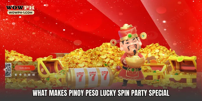 What Makes Pinoy Peso Lucky Spin Party Special