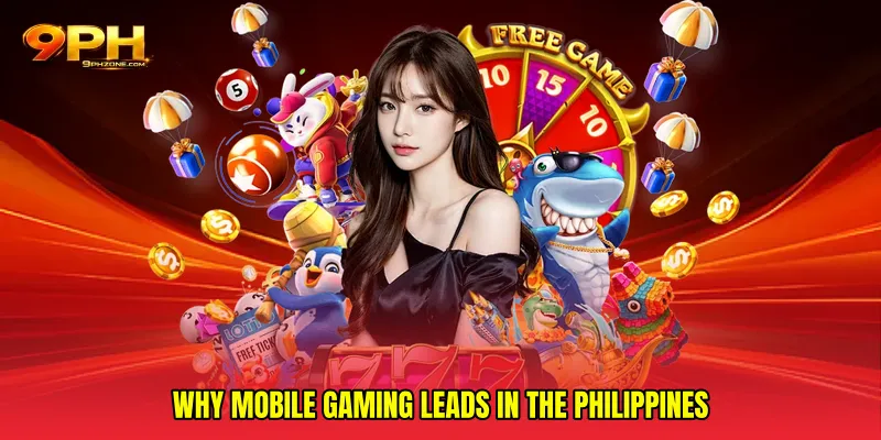 Why Mobile Gaming Leads in the Philippines