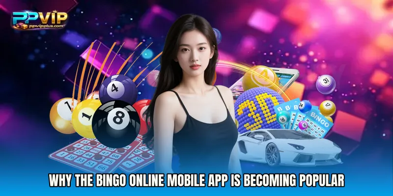Why the Bingo Online mobile app Is Becoming Popular